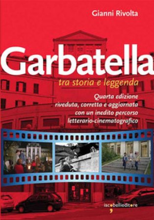 Garbatella tra storia e leggenda Gianni Rivolta