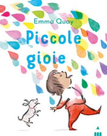 Piccole gioie. Ediz. a colori Quay Emma