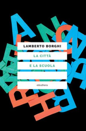 La città e la scuola Lamberto Borghi