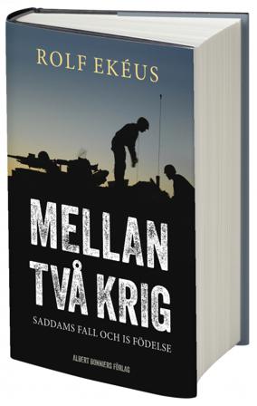 Mellan två krig : Saddams fall och IS födelse - Bok av Rolf Ekéus - Inbunden