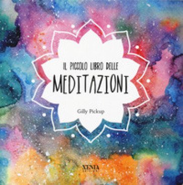 Piccolo libro delle meditazioni Gilly Pickup