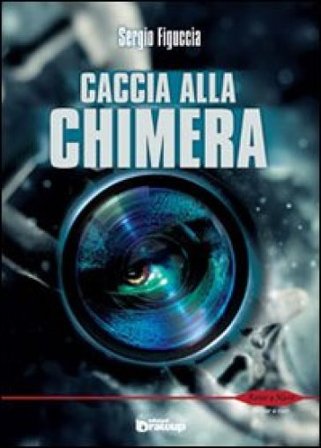 Caccia alla chimera Sergio Figuccia