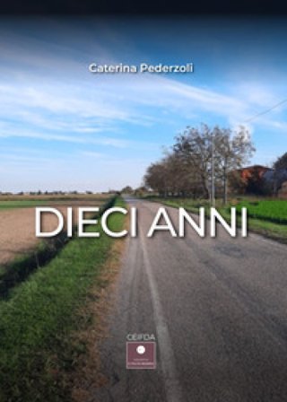 Dieci anni Caterina Pederzoli