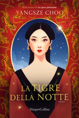 La tigre della notte Yangsze Choo