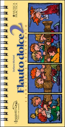 Flauto dolce. Vol. 2: Esercizi e repertorio Stefano Michieli