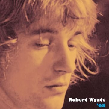 '68 Robert Wyatt