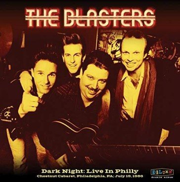 Dark night: live in philly BLASTERS