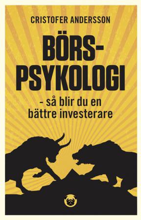 Börspsykologi : så blir du en bättre investerare - Bok av Cristofer Andersson - Häftad
