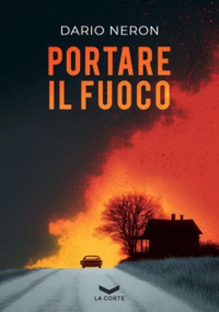 Portare il fuoco Dario Neron