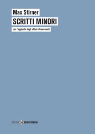 Scritti minori Max Stirner