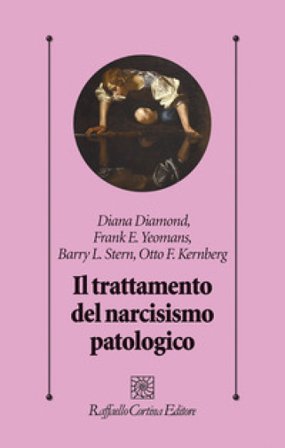 Il trattamento del narcisismo patologico Diana Diamond