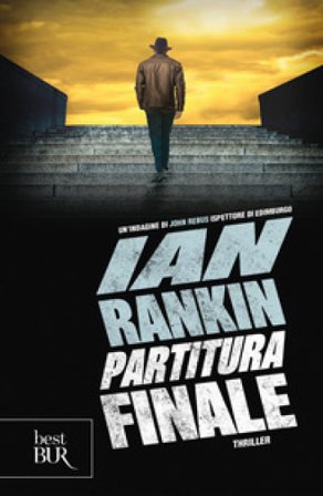Partitura finale. Un'indagine di John Rebus Ian Rankin