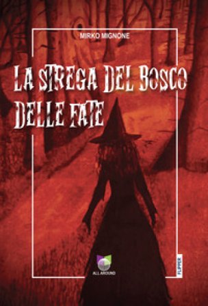 La strega del bosco delle fate Mirko Mignone