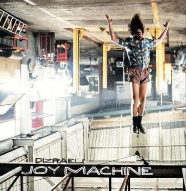 Joy machine DIZRAELI
