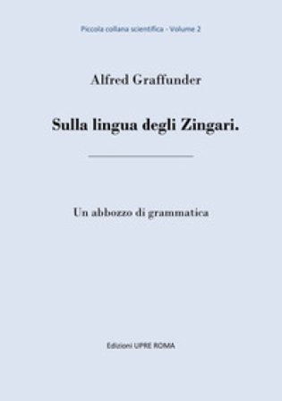 Sulla lingua degli zingari. Un abbozzo di grammatica Alfred Graffunder