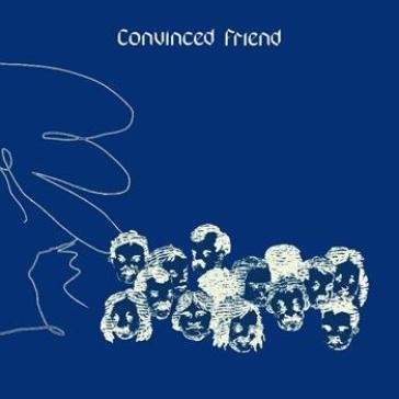 Convinced friend - cream vinyl CONVINCED FRIEND