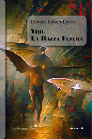 Vril. La razza futura Edward Bulwer Lytton
