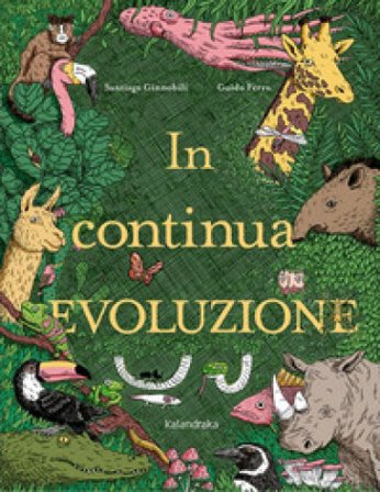 In continua evoluzione. Ediz. a colori Santiago Ginnobili