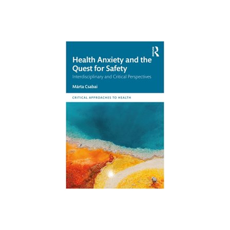 Health Anxiety and the Quest for Safety (häftad, eng)