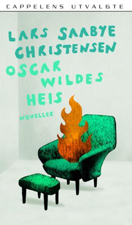 Oscar Wildes heis - Bok av Lars Saabye Christensen - Pocket