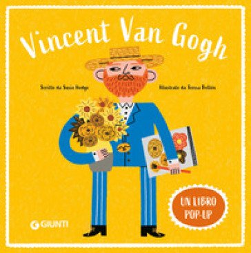 Vincent Van Gogh. Un libro pop-up. Ediz. a colori Susie Hodge