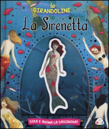 La sirenetta. Ediz. illustrata Valentina Deiana