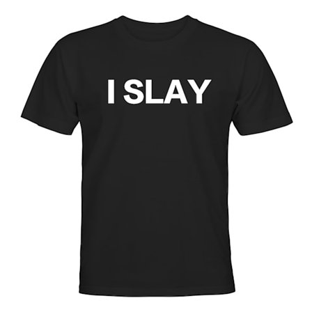 I Slay - T-SHIRT - HERR
