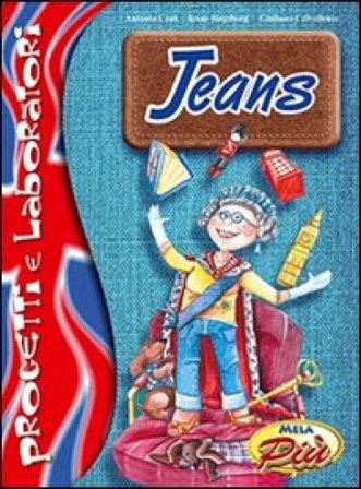 Jeans. Progetti e laboratori. Con CD Audio Antonia Ceni