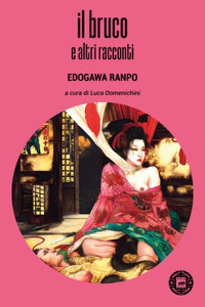 Il bruco e altri racconti Edogawa Ranpo
