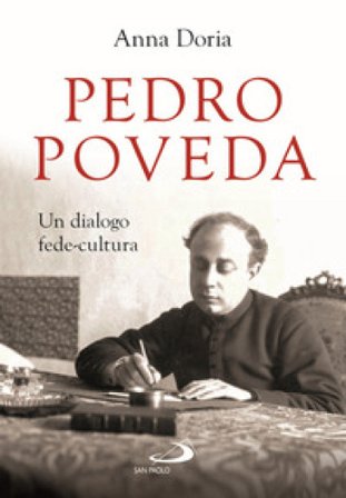 Pedro Poveda. Un dialogo fede-cultura Anna Doria