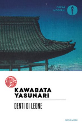 Denti di leone Yasunari Kawabata