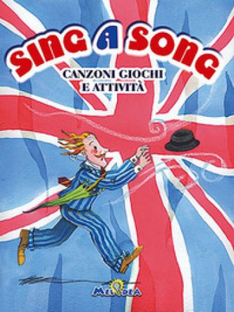 Sing e song. Canzoni giochi e attività. Ediz. illustrata. Con CD Audio NA