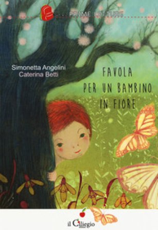 Favola per un bambino in fiore. Ediz. a colori Simonetta Angelini