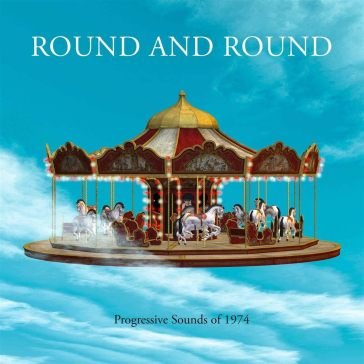 Round and round - progressive sounds of AA.VV. Artisti Vari