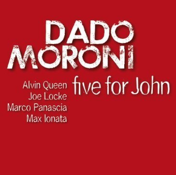 Five for john Dado Moroni