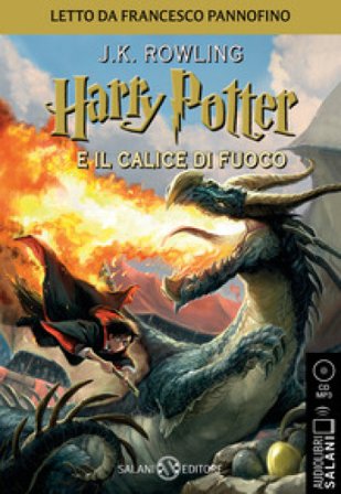 Harry Potter e il calice di fuoco letto da Francesco Pannofino. Audiolibro. CD Audio formato MP3 J. K. Rowling