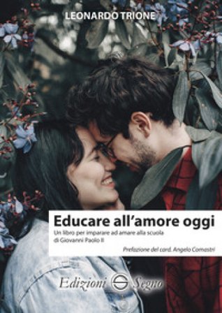 Educare all'amore oggi Leonardo Trione