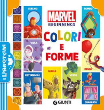 Colori e forme. Marvel beginnings. Ediz. a colori Walt Disney
