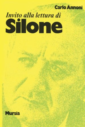 Invito alla lettura di Silone Carlo Annoni