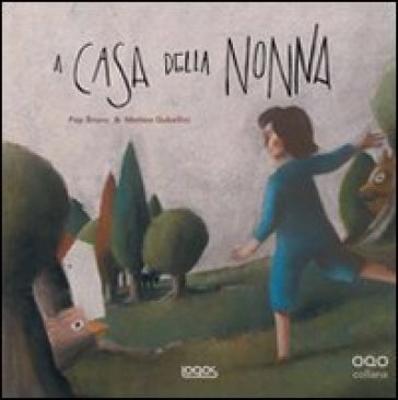 A casa della nonna. Ediz. illustrata Bruno Pep