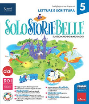 Solostoriebelle. Con Letture e scrittura, Taccuino per leggere, scrivere, parlare, Grammatica e Quaderno. Per la 5a classe elementare. Con e-book. Con