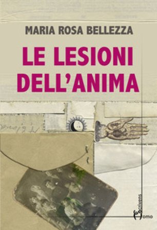 Le lesioni dell'anima Maria Rosa Bellezza