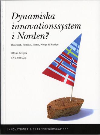 Dynamiska innovationssystem i Norden? : Danmark, Finland, Island, Norge & Sverige - Bok av Håkan Gergils - Häfte