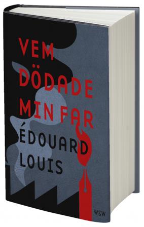 Vem dödade min far - Bok av Édouard Louis - Inbunden