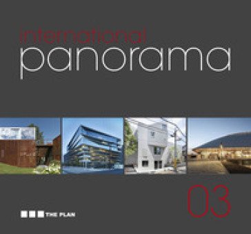 International Panorama. Ediz. italiana e inglese. Vol. 3 THE PLAN