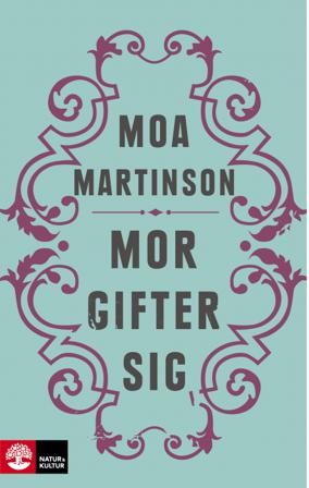 Mor gifter sig - Bok av Moa Martinson - Kartonnage