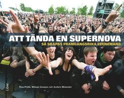 Att tända en supernova så skapas framgångsrika evenemang, ISBN: 9789147116379