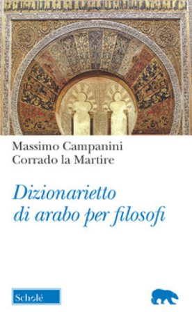 Dizionarietto di arabo per filosofi Massimo Campanini