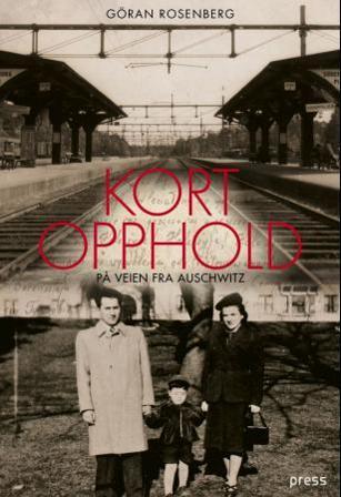 Kort opphold på veien fra Auschwitz - Bok av Göran Rosenberg - Hardback