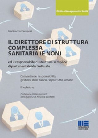 Il direttore di struttura complessa sanitaria (e non) ed il responsabile di struttura semplice Gianfranco Carnevali